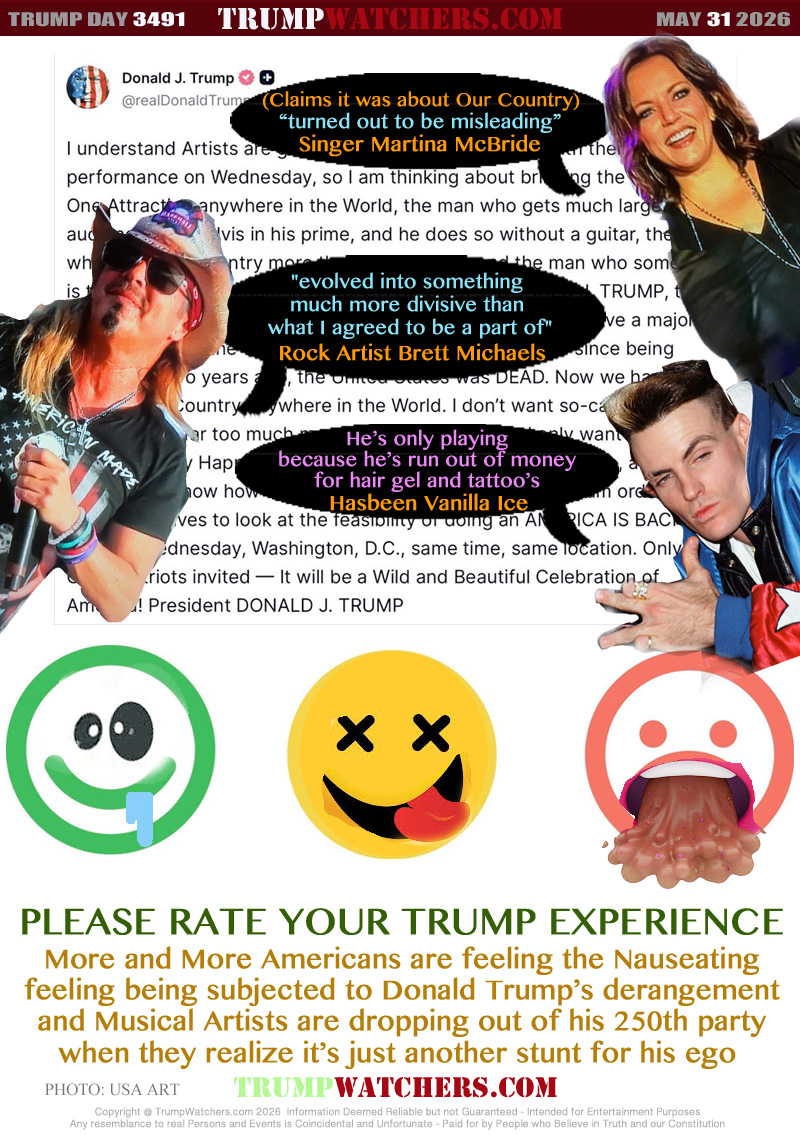 More and More Americans are feeling the Nauseating
feeling being subjected to Donald Trump’s derangement
and Musical Artists are dropping out of his 250th party
when they realize it’s just another stunt for his ego 

Singer Martina McBride (Claims it was about Our Country) 